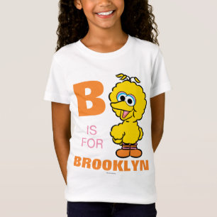 B är för Big Bird Lägg till ditt namn T-shirt