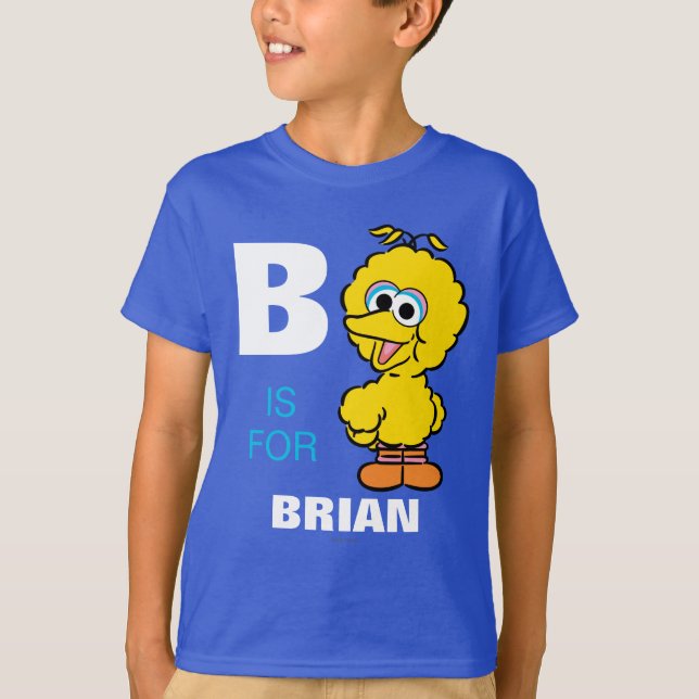 B är för Big Bird | Lägg till ditt namn Tröja (Framsida)