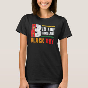 B är för briljant svart pojkens historia månad B T Shirt