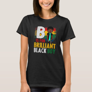 B är för briljant svart pojkens svarta historia må t shirt