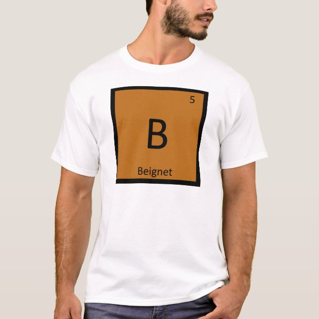 B - Beignet Förrätt Kemi Periodiska Systemet T-shirt (Framsida)