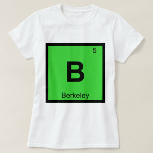 B - Berkeley Kalifornien kemi periodiska systemet T Shirt