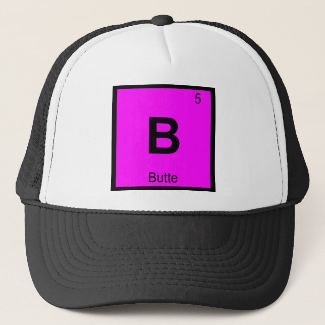 B - Butte Montana kemi periodiska systemet symbol Truckerkeps (Framsida)