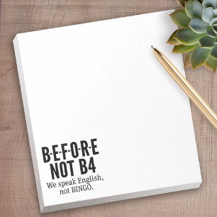B-E-F-O-R-E NOT B4 - tala engelska inte Bingo Anteckningsblock