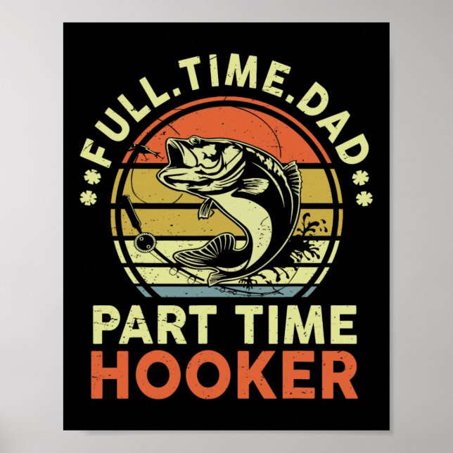 B Fiske Far Dagen den ädla Fullt Time Pappa deltid Poster (Framsidan)