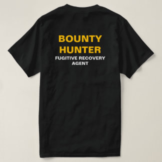 B&G Bounty Hunter Fugitive Recovery agent T Shirt