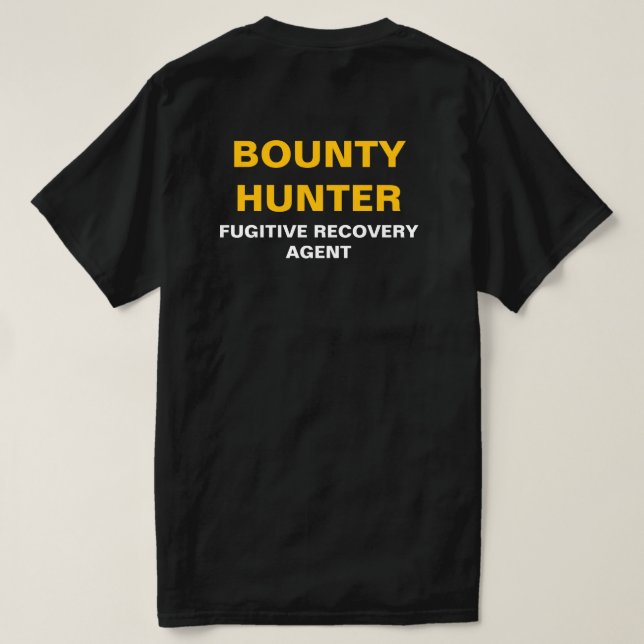 B&G Bounty Hunter Fugitive Recovery agent T Shirt (Design baksida)