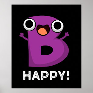 B Lycklig Funny Alphabet Pun Mörk BG Poster
