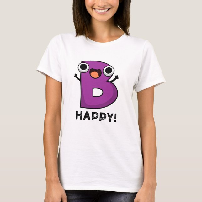 B Lycklig Funny Alphabet Pun T Shirt (Framsida)