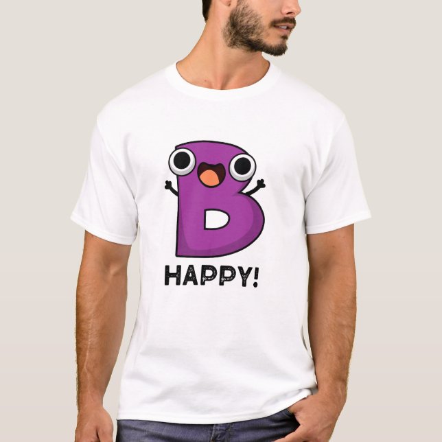 B Lycklig Funny Alphabet Pun T Shirt (Framsida)