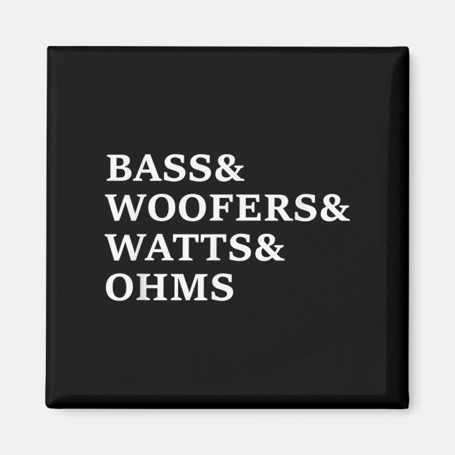 B och Woofers Car Audio Funny T Shirt Magnet (Framsidan)
