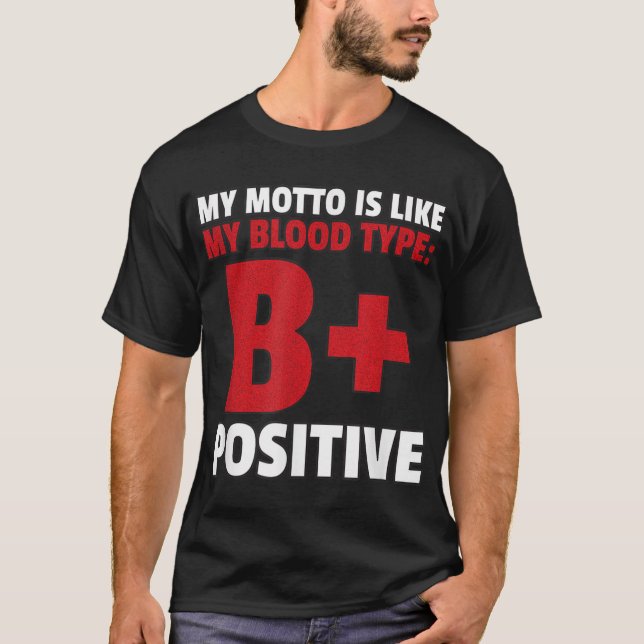 B+ Positiv blodtyp funny T Shirt (Framsida)