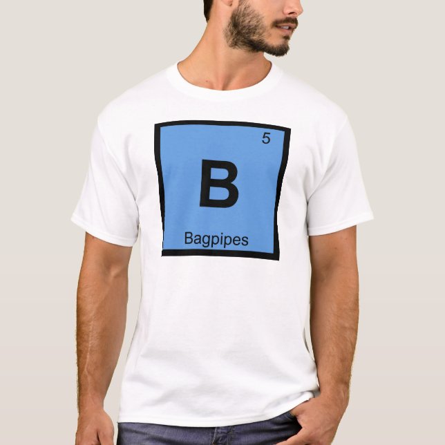 B - säckpipsmusik Kemins periodiska system symbol T Shirt (Framsida)