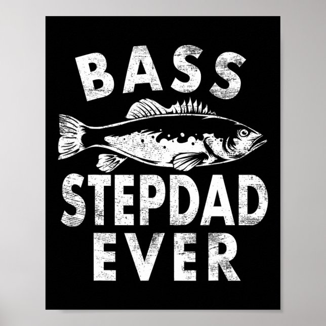 B Stepdad någonsin fiskegåvor Steg-pappa Fars dag Poster (Framsidan)
