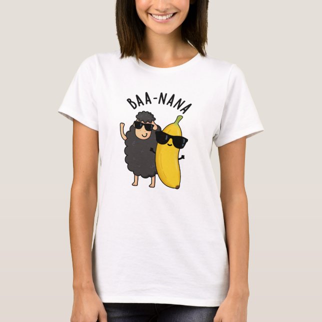 Baa-nana Funny Banana Puns T Shirt (Framsida)