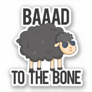 Baaad till Bone Funny Black Sheep Pun Klistermärken