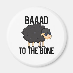 Baaad till Bone Funny Black Sheep Pun Magnet
