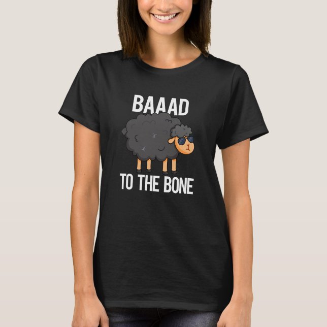 Baaad till Bone Funny Black Sheep Pun Mörk BG T Shirt (Framsida)