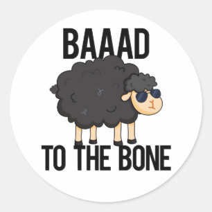 Baaad till Bone Funny Black Sheep Pun Runt Klistermärke