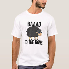 Baaad till Bone Funny Black Sheep Pun T Shirt