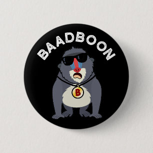 Baadboon Funny Bad Baboon Pun Mörk BG Knapp