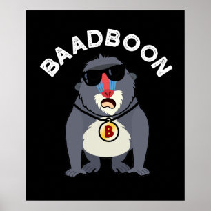 Baadboon Funny Bad Baboon Pun Mörk BG Poster