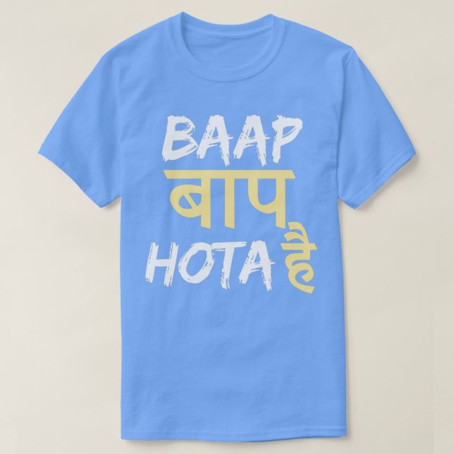 Baap Baap Hota Hai Hindi Quote T Shirt (Design framsida)