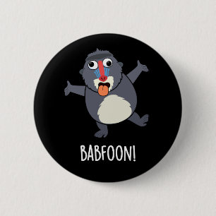 Bab-foon Funny Buffoon Baboon Pun Mörk BG Knapp