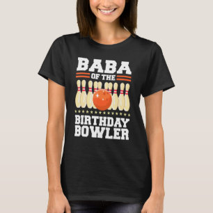 Baba på födelsedagen Bowlareare Bday Bowling Party T Shirt