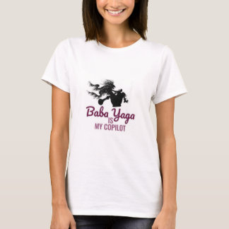 Baba Yaga är min medpilot T-Shirt