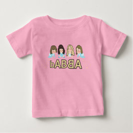 bABBA - musical babies and little dancing queens T Shirt