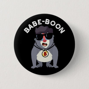 Babe-boon Funny Animal Monkey Baboon Pun Mörk BG Knapp