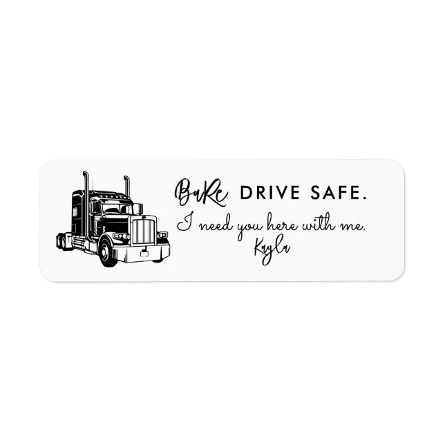 Babe, Drive Safe – Personalized Trucker Returadress Etikett (Framsidan)