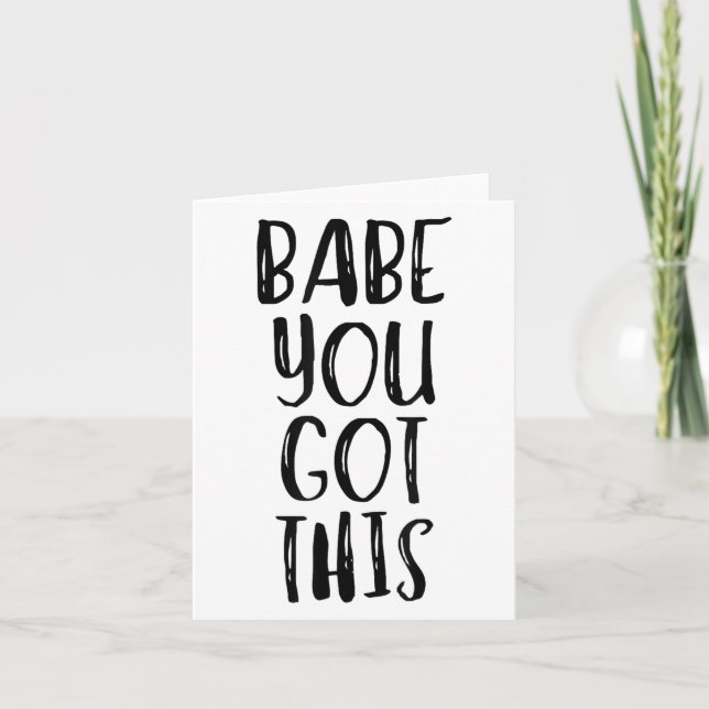 Babe You Got This - Uplifting Motivational Slogan  Kort (Framsida)