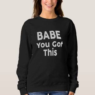 Babe You Har this T-Shirt - Motiveringsot