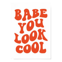 Babe You Look Cool – Retro typografi konsttryck