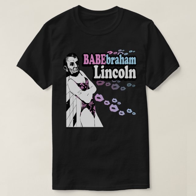 Babebraham Lincoln T Shirt (Design framsida)