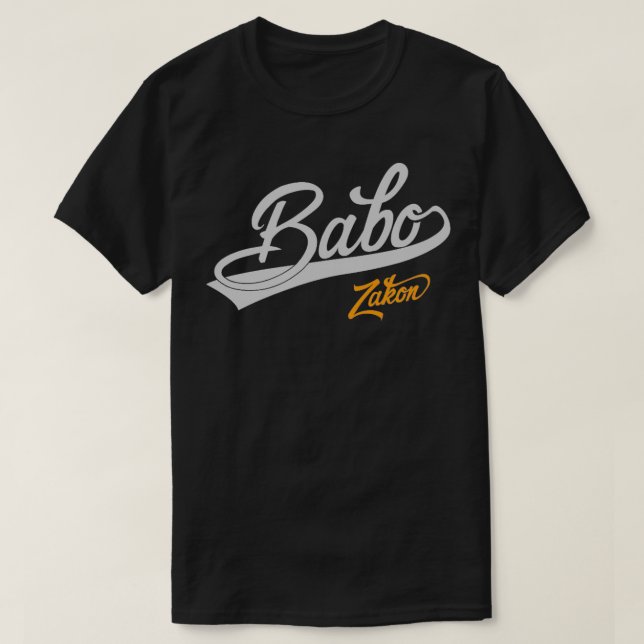 Babo je Zakon Bosnian Pappa T Shirt (Design framsida)