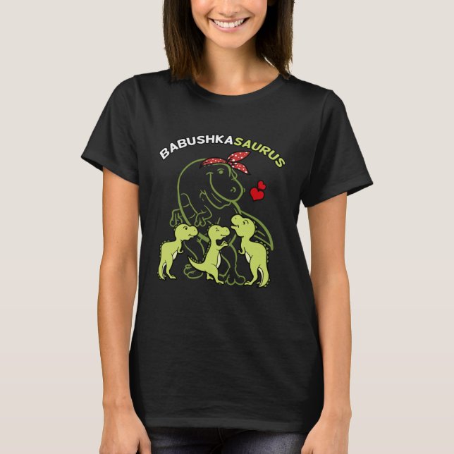 Babushkasaurus Babushka Tyrannosaurus Dinosaur Mot T Shirt (Framsida)