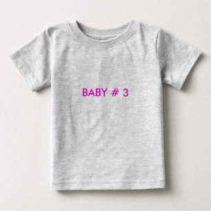 BABY # 3 TEE