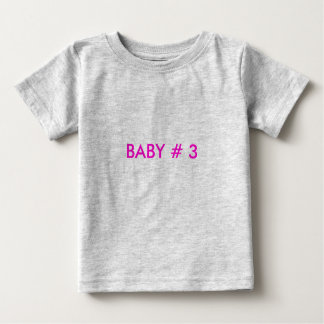 BABY # 3 TEE