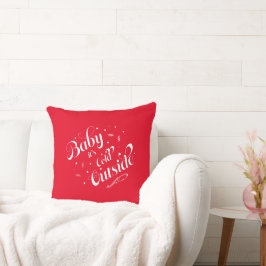 "Baby är det Kallet utanför" Red Helgdag Modern Kudde