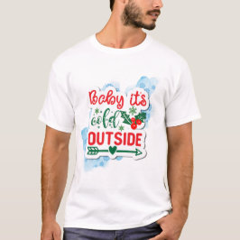 Baby är Kallet utanför jul Snö T Shirt