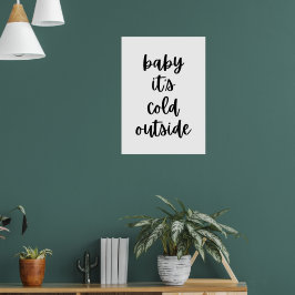 Baby är kallet utanför poster
