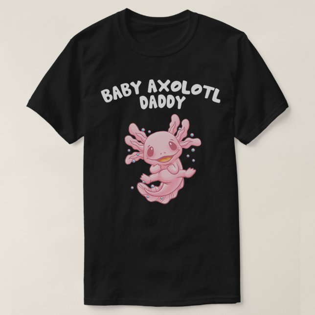 Baby Axolotl pappa Funny Salamander Humor Amphibia T Shirt (Design framsida)