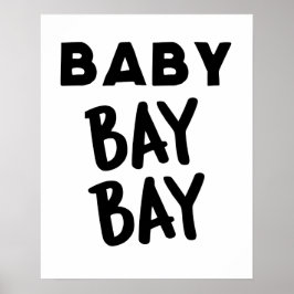 Baby Bay Bay Väggkonst Affisch
