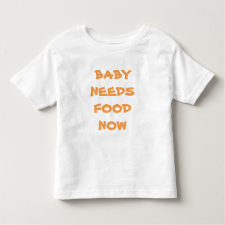 Baby behöver mat nu, spädbarn, tjärt tee shirt