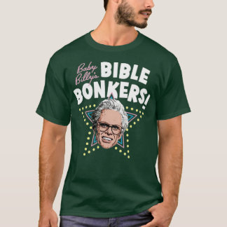 Baby Billy's Bible Bonkers T Shirt