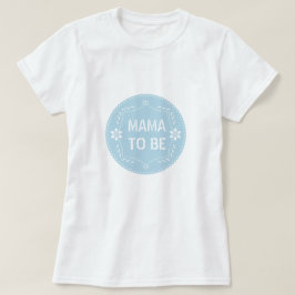 Baby blue papel picado mamma som ska vara Pojke Sh T Shirt