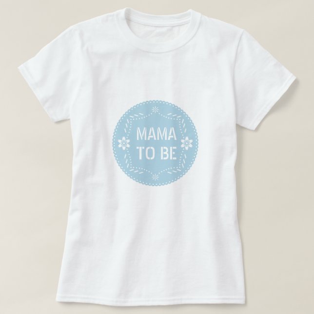 Baby blue papel picado mamma som ska vara Pojke Sh T Shirt (Design framsida)